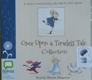 Once Upon a Timeless Tale Collection written by Various Famous Authors performed by Miriam Margolyes on CD (Unabridged)